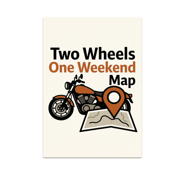 Two Wheels One Weekend Map - Motorcycle Enthusiast - 13x19 Poster Print