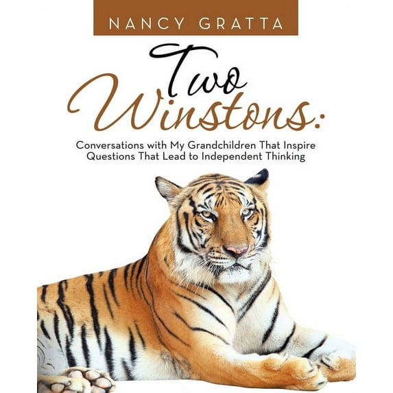 Two Winstons: Conversations with My Grandchildren That Inspire Questions That Lead to Independent Thinking (Paperback)