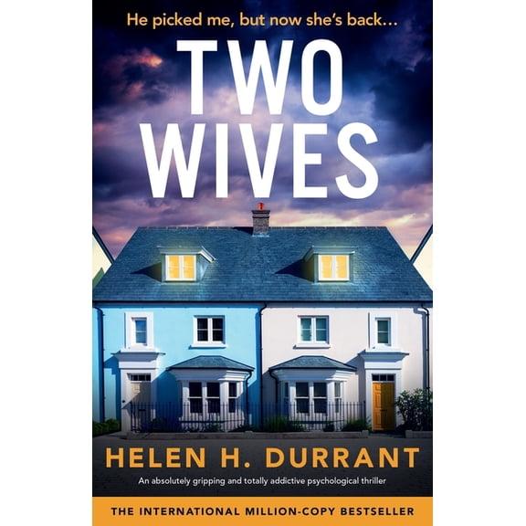 Two Wives: An absolutely gripping and totally addictive psychological thriller, (Paperback)
