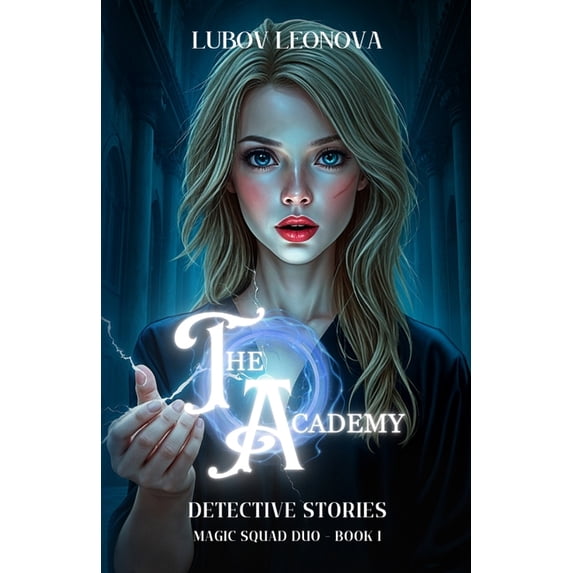 Two Worlds: Magic Squad The Academy: Detective Stories, Book 1, (Paperback)
