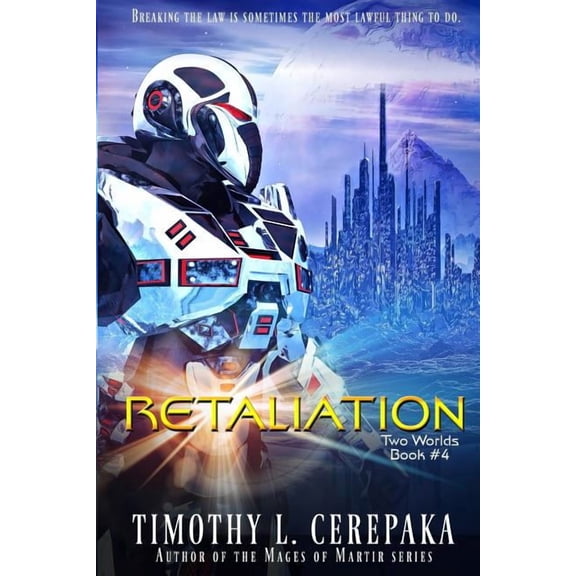 Two Worlds: Retaliation : Two Worlds Book #4 (Series #4) (Paperback)