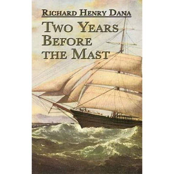 Pre-Owned Two Years Before the Mast: A Personal Narrative (Paperback) 0486458024 9780486458021