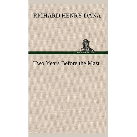 Two Years Before the Mast (Hardcover)