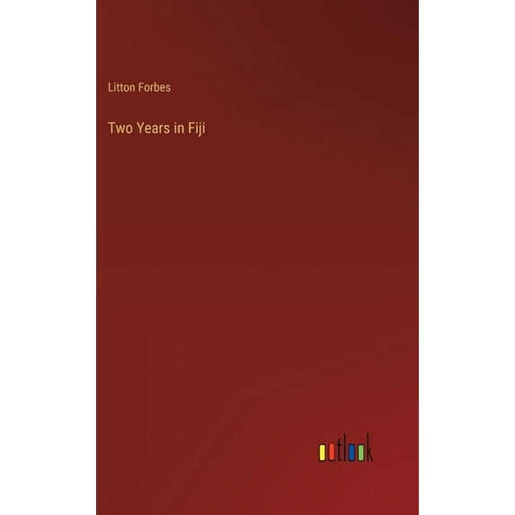 Two Years in Fiji, (Hardcover)
