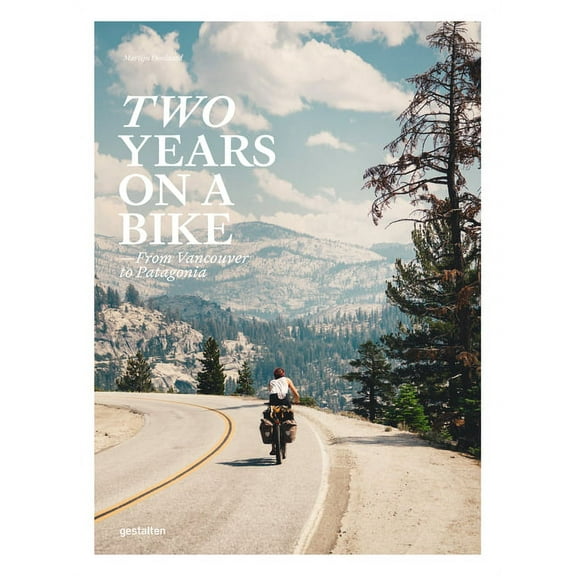 Two Years on a Bike: From Vancouver to Patagonia, (Hardcover)