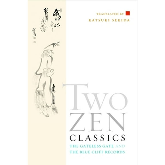 Pre-Owned Two Zen Classics: The Gateless Gate and the Blue Cliff Records (Paperback) 1590302826 9781590302828