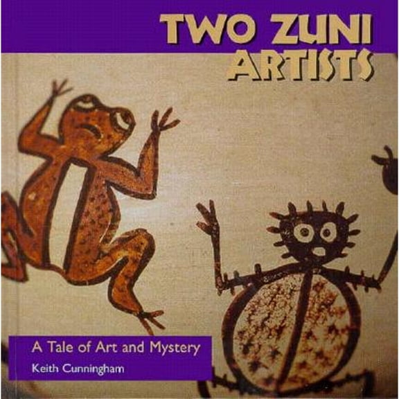 Pre-Owned Two Zuni Artists: A Tale of Art and Mystery (Folk Art and Artists) (Hardcover) 1578060621 9781578060627