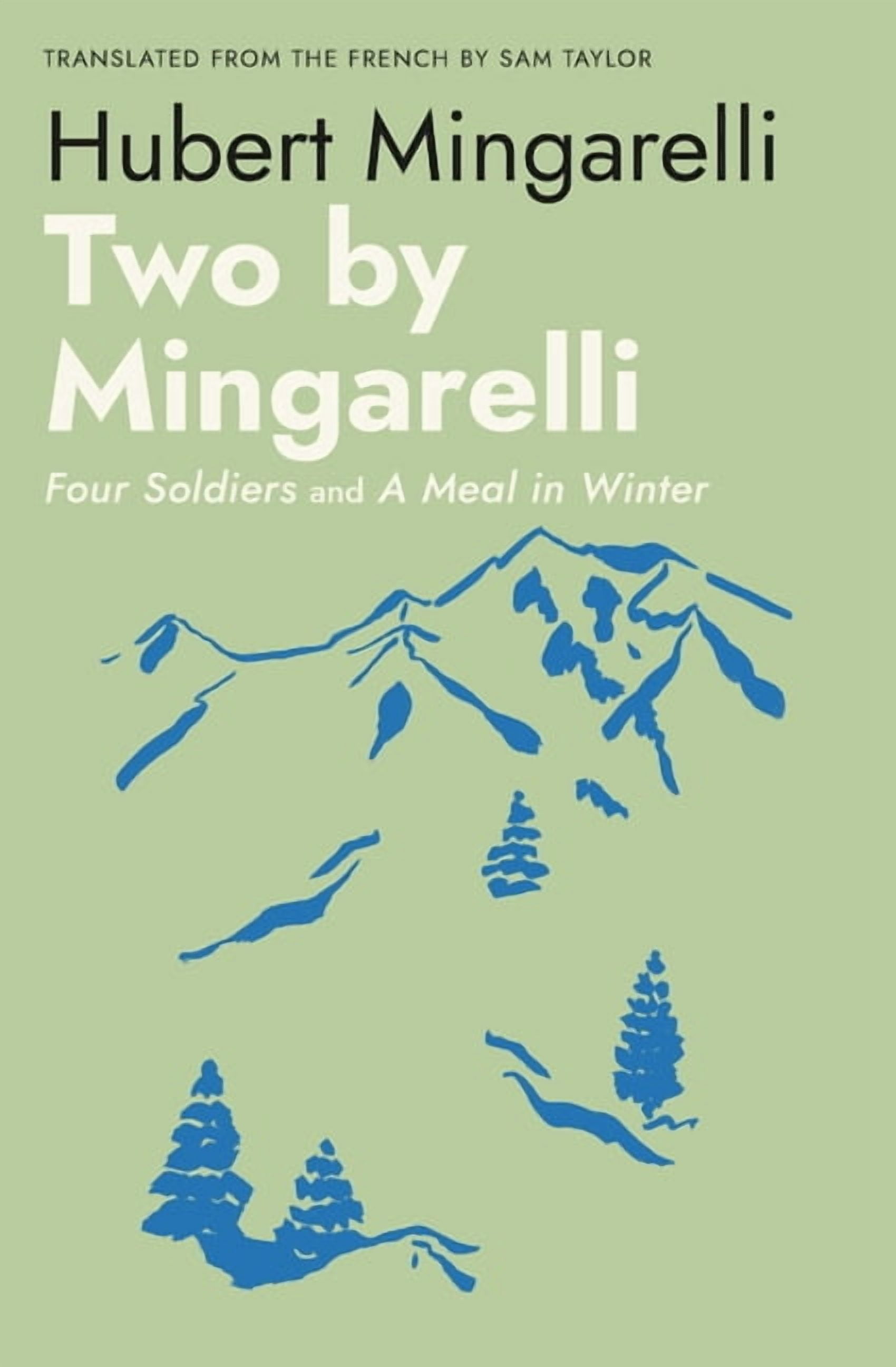 Two by Mingarelli: Four Soldiers and a Meal in Winter, (Paperback)
