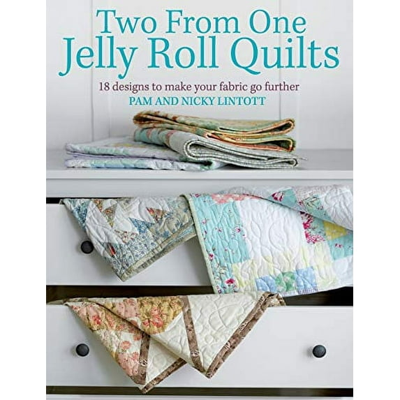 Pre-Owned Two from One Jelly Roll Quilts: 18 Designs to Make Your Fabric Go Further (Paperback) 0715337564 9780715337561