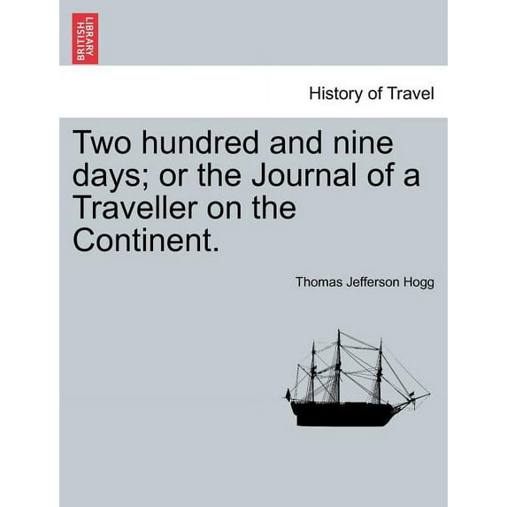 Two hundred and nine days; or the Journal of a Traveller on the Continent. (Paperback)