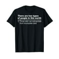 thumbnail image 1 of Two types of people Incomplete Data Extrapolate T-Shirt, 1 of 5
