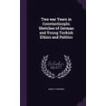 thumbnail image 1 of Two war Years in Constantinople; Sketches of German and Young Turkish Ethics and Politics (Hardcover), 1 of 1