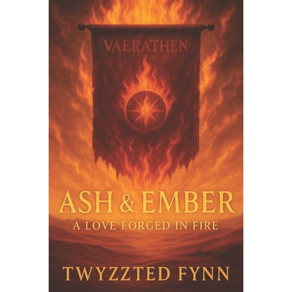 Twyzted Souls Saga Ash & Ember: A Love Forged in Fire, Book 1, (Paperback)