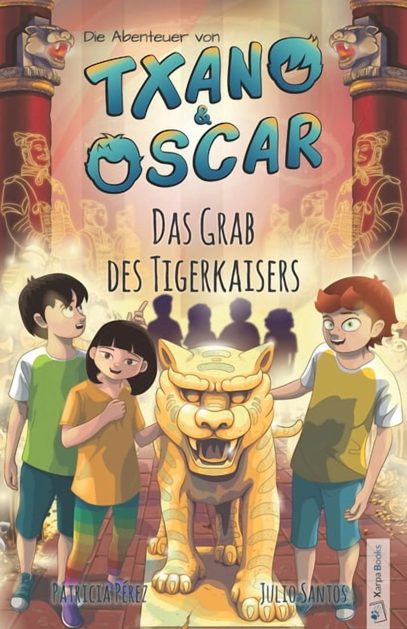 Die Abenteuer Von Txano Und Oscar Txano und Oscar 7 - Das Grab des Tigerkaisers: Kinderbuch mit Mystery und Abenteuer (7 - 12 Jahre), Book 7, (Paperback)