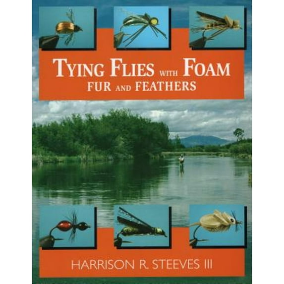 Pre-Owned Tying Flies with Foam, Fur, and Feathers (Paperback) 0811729095 9780811729093