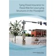 thumbnail image 1 of Tying Flood Insurance to Flood Risk for Low-Lying Structures in the Floodplain (Paperback), 1 of 1