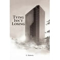 thumbnail image 1 of Tying Isn't Losing, (Paperback), 1 of 1