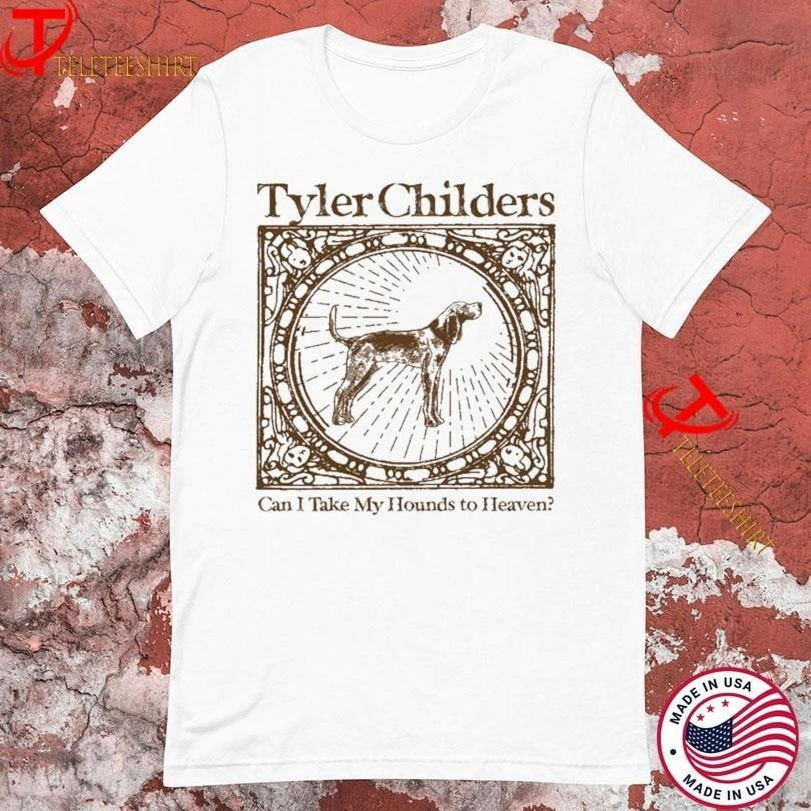 Tyler Childers Can I Take My Hounds To Heaven Dog Beige Tshirts