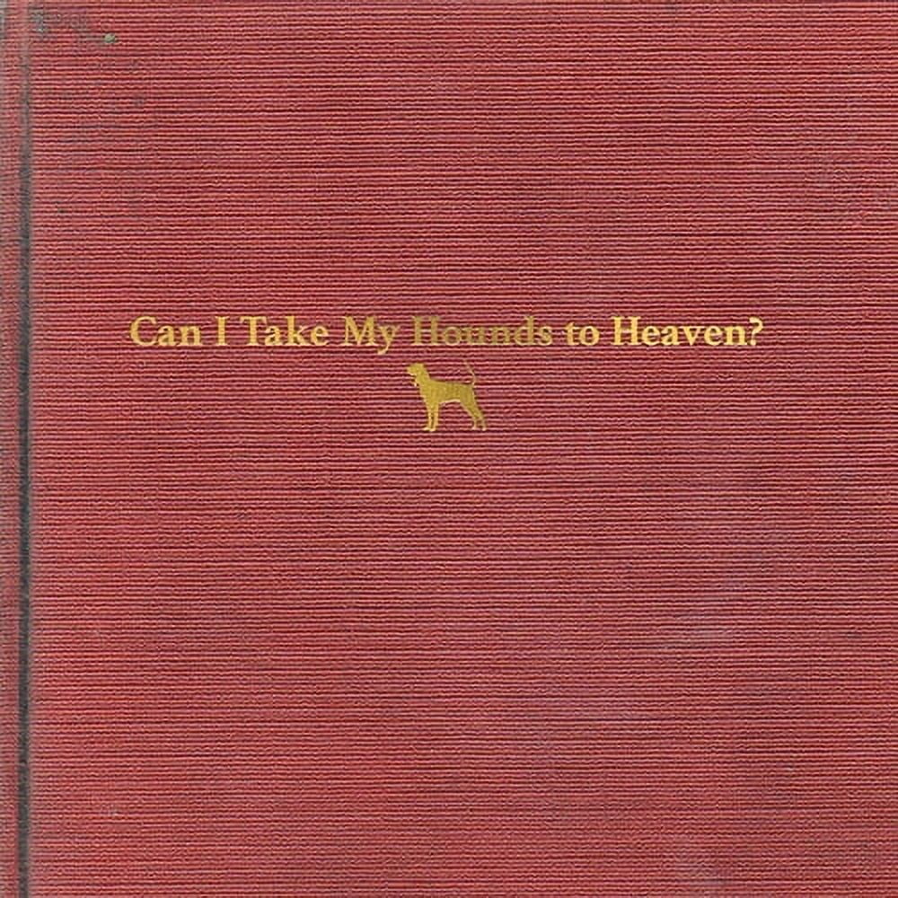 Tyler Childers - Can I Take My Hounds To Heaven - Music & Performance - Vinyl