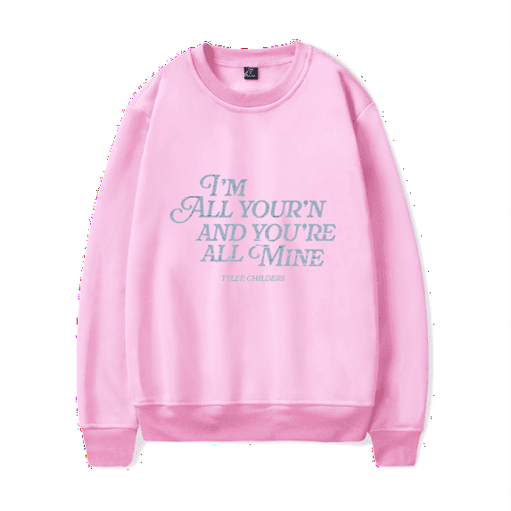 Tyler Childers Merch Sweatshirt Hoodie All Your'n Hoodies Long Sleeve Crewneck Men Women Streetwear