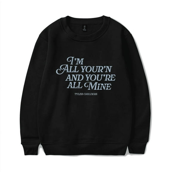 Tyler Childers Merch Sweatshirt Hoodie All Your'n Hoodies Long Sleeve Crewneck Men Women Streetwears