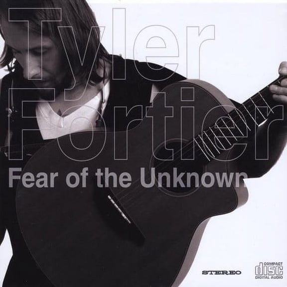 Tyler Fortier - Fear of the Unknown  [COMPACT DISCS]