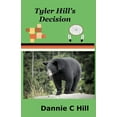 thumbnail image 1 of Tyler Hill's Decision, (Paperback), 1 of 1