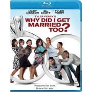 Tyler Perry's Why Did I Get Married Too? (Blu-ray)