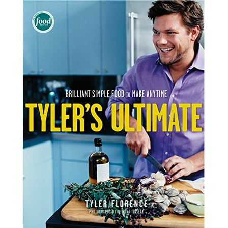 Pre-Owned Tyler's Ultimate: Brilliant Simple Food to Make Any Time (Hardcover) 1400052386 9781400052387