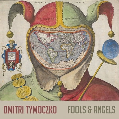 Tymoczko - Fools & Angels - Music & Performance - CD