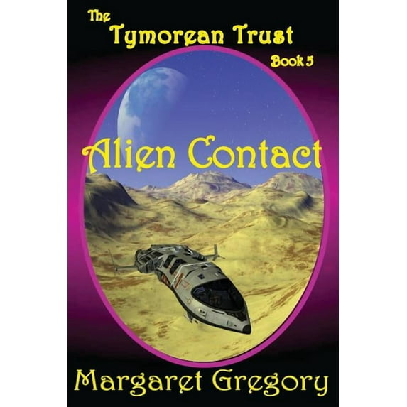 Tymorean Trust: The Tymorean Trust Book 5 - Alien Contact (Paperback)