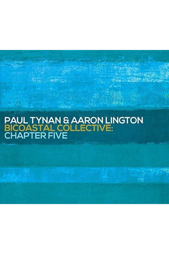 Tynan,Paul / Lington,Aaron - Bicoastal Collective: Chapter Five - Jazz - CD