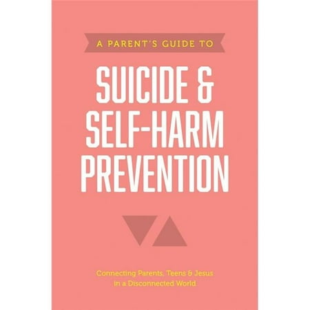 Tyndale House Publishers 33190X A Parents Guide to Suicide & Self-Harm Prevention Book