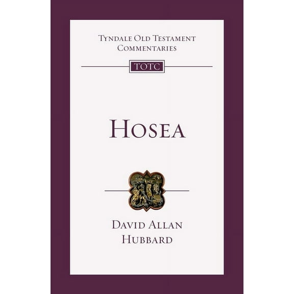 Tyndale Old Testament Commentaries Hosea: An Introduction and Commentary Volume 24, Book 24, (Paperback)