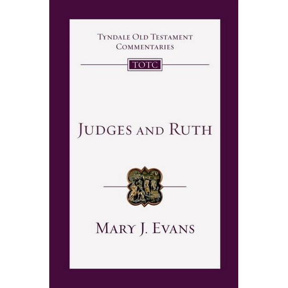 Tyndale Old Testament Commentaries Judges and Ruth: An Introduction and Commentary Volume 7, Book 7, (Paperback)