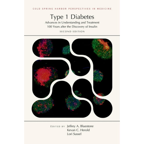 Type 1 Diabetes: Advances in Understanding and Treatment 100 Years After the Discovery of Insulin, Second Edition, (Hardcover)