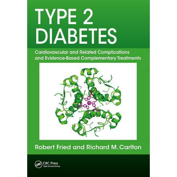 Type 2 Diabetes: Cardiovascular and Related Complications and Evidence-Based Complementary Treatments (Paperback)