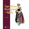 thumbnail image 1 of Pre-Owned Type-Driven Development with Idris (Paperback) 1617293024 9781617293023, 1 of 1