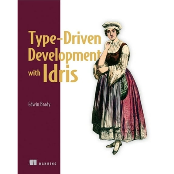 Pre-Owned Type-Driven Development with Idris (Paperback) 1617293024 9781617293023