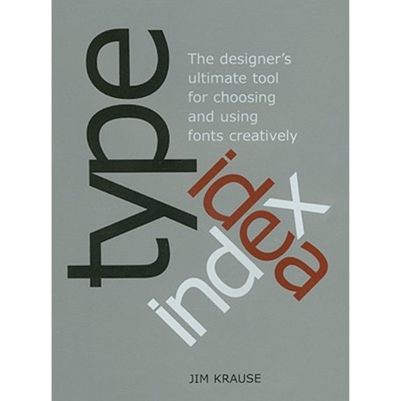 Pre-Owned Type Idea Index: The Designer's Ultimate Tool for Choosing and Using Fonts Creatively (Vinyl Bound) 1581808062 9781581808063