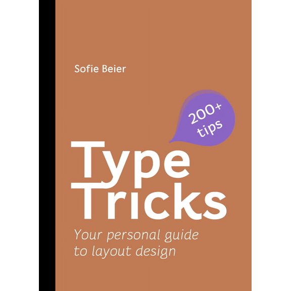 Type Tricks: Layout Design: Your Personal Guide to Layout Design, (Paperback)