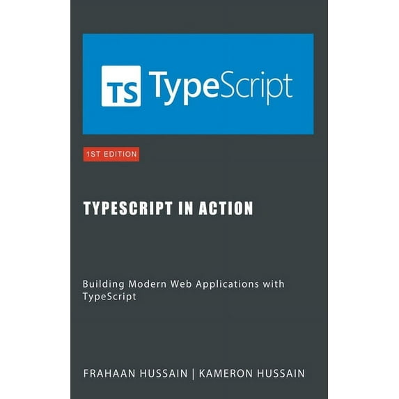 TypeScript in Action: Building Modern Web Applications with TypeScript, (Paperback)