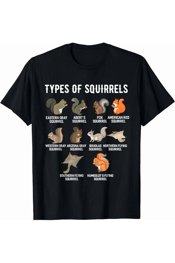 Types Of Squirrels Shirt Squirrel Shirt Squirrels Gift Unisex T-Shirt
