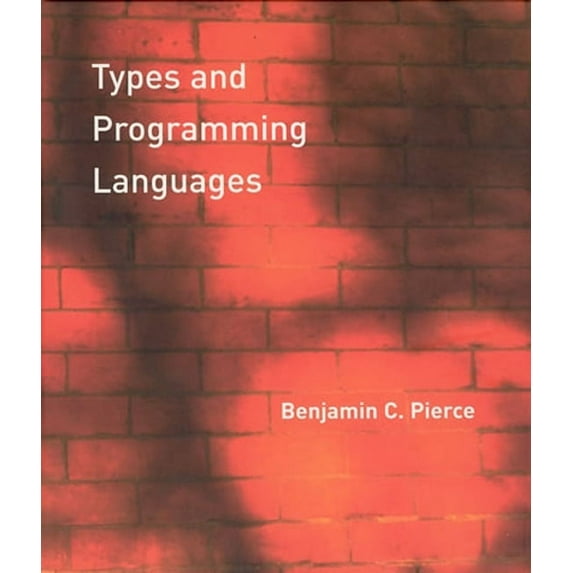 Types and Programming Languages, (Hardcover)