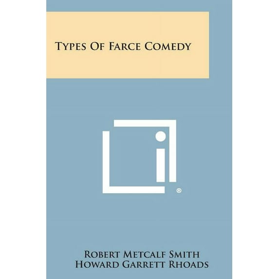 Types of Farce Comedy (Paperback)