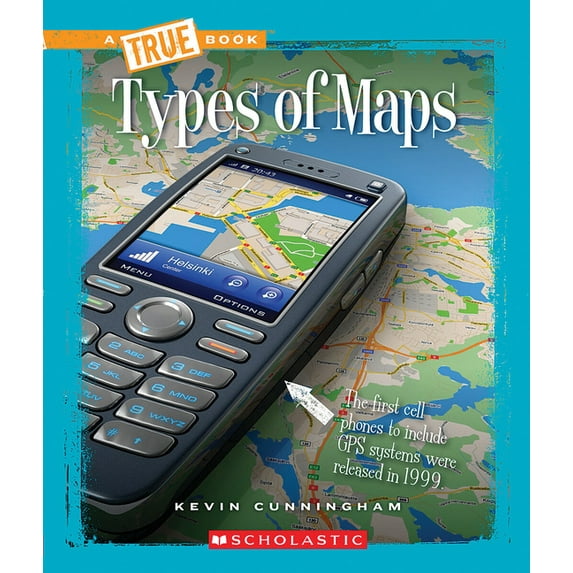 Types of Maps (a True Book: Information Literacy) (Paperback) by Kevin Cunningham