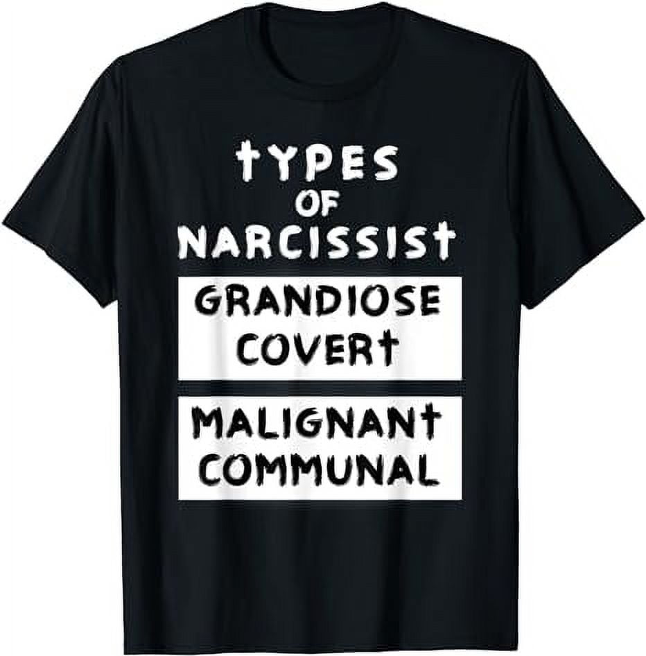 Types of Narcissist Grandiose Covert Malignant Communal TShirt