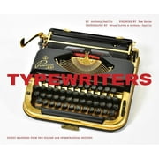 TOM HANKS; ANTHONY CASILLO; BRUCE CURTIS Typewriters: Iconic Machines from the Golden Age of Mechanical Writing (Writers Books, Gifts for Writers, Old-School Typewriters) (Hardcover)