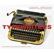 Typewriters: Iconic Machines from the Golden Age of Mechanical Writing (Writers Books, Gifts for Writers, Old-School Typewriters) (Hardcover)