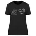 thumbnail image 1 of Typewriting Quote T-Shirt Women -Image by Shutterstock, Female Medium, 1 of 2